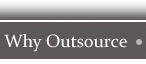 Why Outsource?